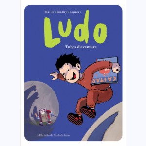 Ludo : Tome 2, Tubes d'aventure : 