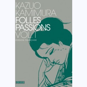 Folles passions : Tome 1