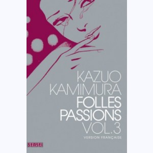 Folles passions : Tome 3