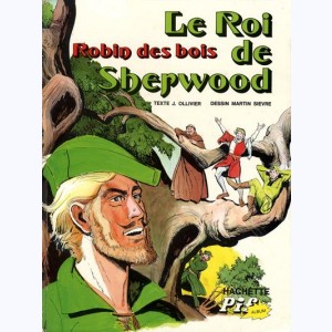 Robin des Bois (Sièvre), Le Roi de Sherwood