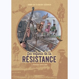 Les Enfants de la Résistance : Tome 2, Premières répressions