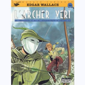 Edgar Wallace : Tome 2, L'archer vert