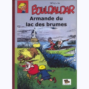 Bouldaldar et Colégram : Tome 14, Armande du lac des brumes