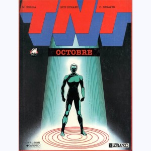 1 : TNT : Tome 1, Octobre