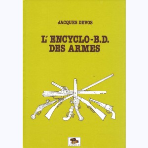 La petite histoire des armes à feu, L'encyclo-B.D. des armes