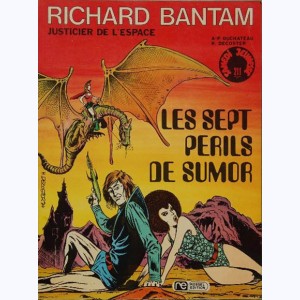 211 : Richard Bantam, justicier de l'espace : Tome 1, Les sept périls de Sumor