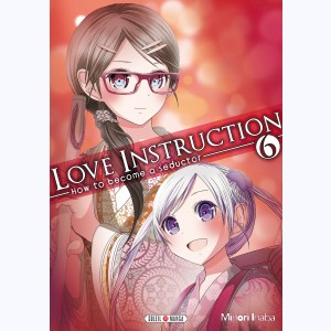 Love Instruction - How to become a seductor : Tome 6