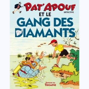 Pat'Apouf détective : Tome 14, Pat'Apouf et le Gang des Diamants