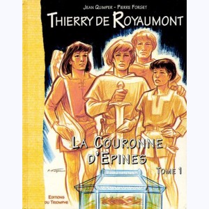 Thierry de Royaumont : Tome 2-1, La couronne d'épines