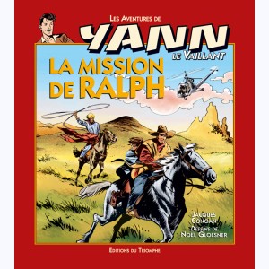 Yann le Vaillant : Tome 6, La Mission de Ralph