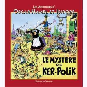 Oscar Hamel et Isidore : Tome 1, Le Mystère de Ker-Polik