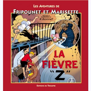 Fripounet et Marisette : Tome 3, La fièvre "Z"