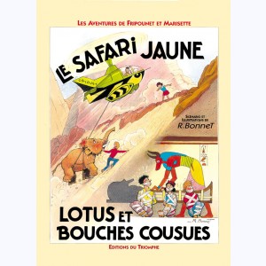 Fripounet et Marisette : Tome 8, Le Safari jaune - Lotus et bouches cousues