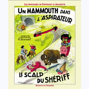 Fripounet et Marisette : Tome 10, Un mammouth dans l'aspirateur - Le scalp du shériff