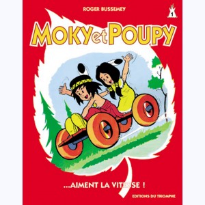 Moky et Poupy : Tome 1, Moky et Poupy aiment la vitesse
