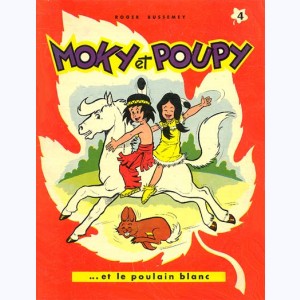 Moky et Poupy : Tome 4, Moky et Poupy et le poulain blanc : 