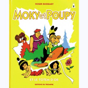 Moky et Poupy : Tome 8, Moky et Poupy et le totem d'or