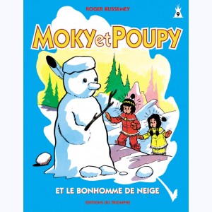 Moky et Poupy : Tome 9, Moky et Poupy et le bonhomme de neige