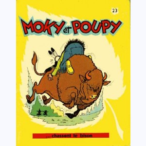 Moky et Poupy : Tome 23, Moky et Poupy chassent le bison