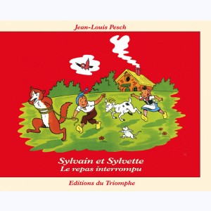 Sylvain et Sylvette (Albums Fleurette) : Tome 26, Le repas interrompu : 