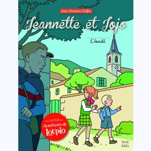 Jeannette et Jojo : Tome 2, L'Evadé