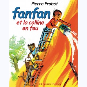 Fanfan : Tome 2, Fanfan et la colline en feu