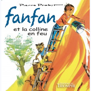 Fanfan : Tome 2, Fanfan et la colline en feu