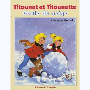 Titounet et Titounette : Tome 4, Boule de neige