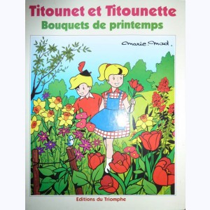 Titounet et Titounette : Tome 5, Bouquets de printemps