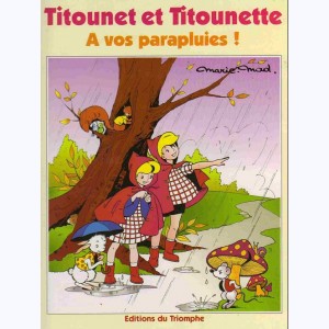 Titounet et Titounette : Tome 7, A vos parapluies !