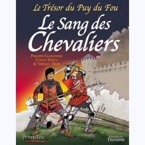 Le Trésor du Puy du Fou : Tome 3, Le Sang des chevaliers