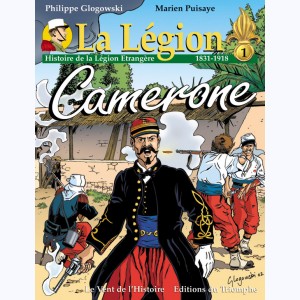 La Légion : Tome 1, 1831 - 1918 : Camerone
