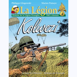La Légion : Tome 4, 1963 à demain : Kolwezi