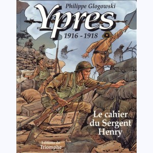Ypres 1916-1918, Le cahier du Sergent Henry
