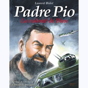 Padre Pio, la volonté de Dieu