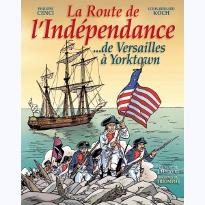 La Route de l'Indépendance, ...de Versailles à Yorktown