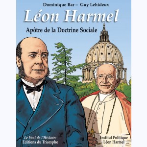 Léon Harmel, apôtre de la Doctrine Sociale