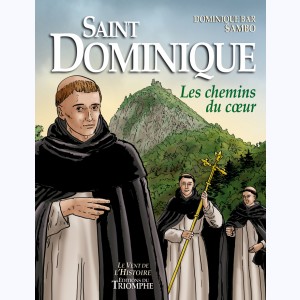 Saint Dominique, Les chemins du cœur