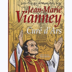 Jean-Marie Vianney, Curé d'Ars : 