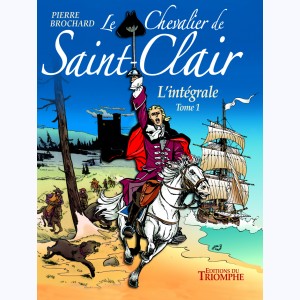 Le Chevalier de Saint-Clair : Tome 1, Intégrale