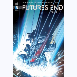 Futures End : Tome 3
