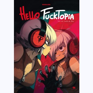Hello Fucktopia, Painted Black Edition : 
