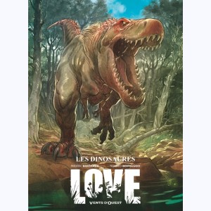 Love (Bertolucci) : Tome 4, Les Dinosaures : 