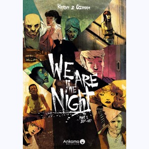 We are the night : Tome 1, 20h - 01h