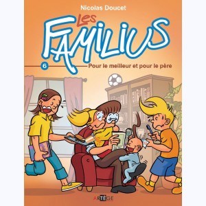 Les Familius : Tome 6, Pour le meilleur et pour le père