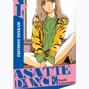 Asatte Dance : Tome 1