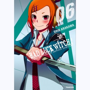 Bad Luck Witch ! : Tome 6