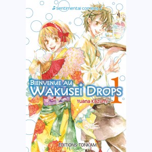 Bienvenue au Wakusei Drops : Tome 1