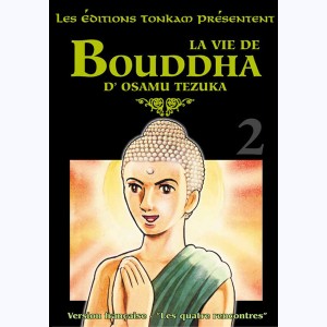 La vie de Bouddha : Tome 2