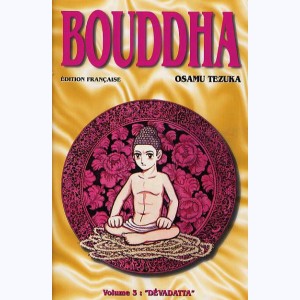 La vie de Bouddha : Tome 3, Dévadatta : 